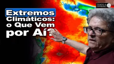 Tempestades à vista? o que os extremos climáticos estão preparando para nós?