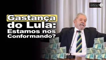 Como na fábula da “Raposa e as uvas”, devemos nos conformar com as gastanças do Lula?