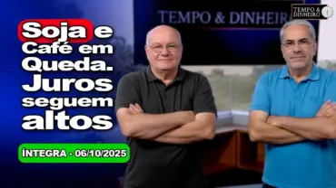 Soja oscila e café cai. Dólar acompanha exterior. Juros altos no Brasil por longo prazo