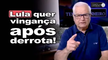 Inacreditável! Lula, derrotado pelos deputados, agora quer vingança