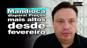 Mandioca: preços seguem firmes com média de preços desde fevereiro, informa Fábio Isaías Felipe