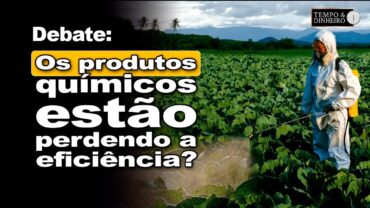 Produtos químicos perdem força? Debate com Ildefonso Ausec e Paulo Garollo
