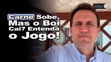 Boi gordo tem queda de braço entre indústria e pecuaristas. Carne tem valorização!