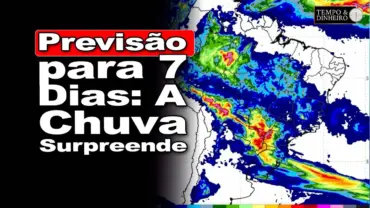 Muita chuva! Quase um dilúvio no Centro-norte e Nordeste, veja a previsão para os próximos 7 dias