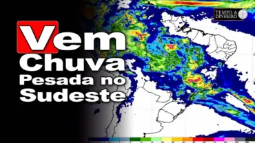 Chuvas concentradas no Norte e Nordeste. Chuvas fortes previstas para o Sudeste