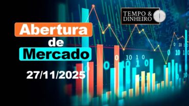 Abertura de Mercado – 27/11/2025