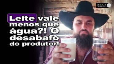 Leite na UTI: 1 litro do alimento vale menos que um copo de água. Veja o desabafo do produtor