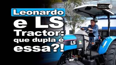 LS Tractor e o cantor Leonardo, uma parceria de sucesso! Acompanhe a visita do cantor a LS Tractor