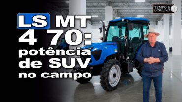 LS MT4 70: o SUV dos tratores que combina força bruta com conforto premium