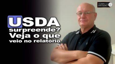 USDA surpreende: o quê mudou nas projeções e quem ganha com isso?